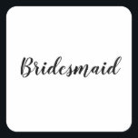 Bröllop Bridesmaid Simple Modern Black White Fyrkantigt Klistermärke<br><div class="desc">Ett lätt briljantdekal med coola i svartvitt. Du kan ändra texten och även ändra färg!</div>