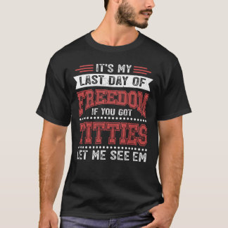 Bröllop_f, sista dagen för frihetspartiet t shirt