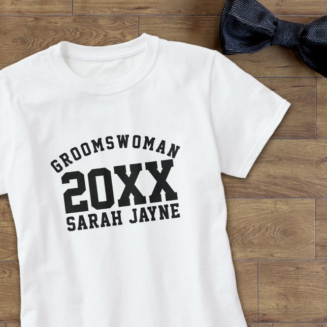 Bröllop Groomswoman Namn År T-Shirt (Just add your Groomswoman's name and year!)