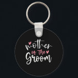 Bröllop Mor i Groom Mamma Bachelorette Party Gro Nyckelring<br><div class="desc">Bröllop Mor i Groom Mamma Bachelorette Party Grooms Mamma</div>
