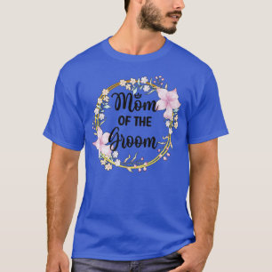 Bröllopsdag Morsdag för Brudgummens Mor T Shirt