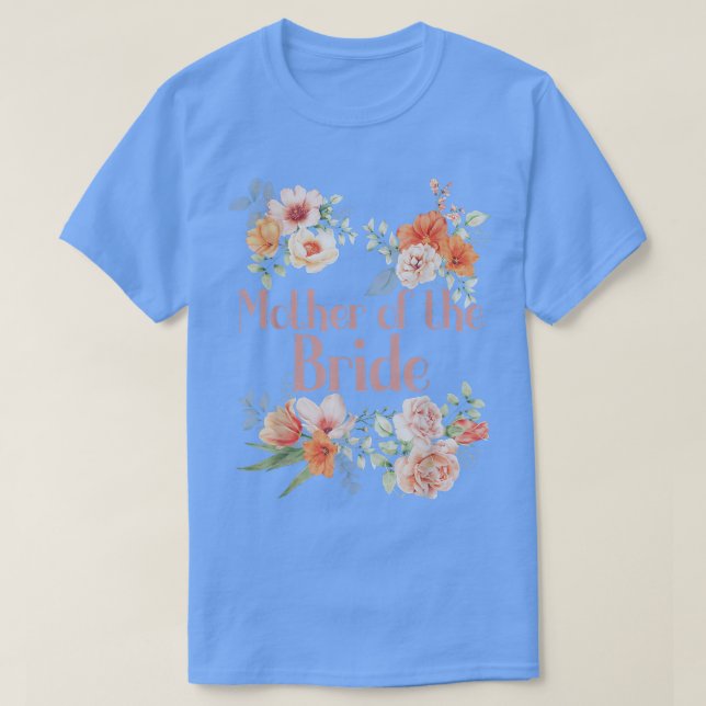 Bröllopsfest Blomma Sängkammarparty Brudens Mor  T Shirt (Design framsida)