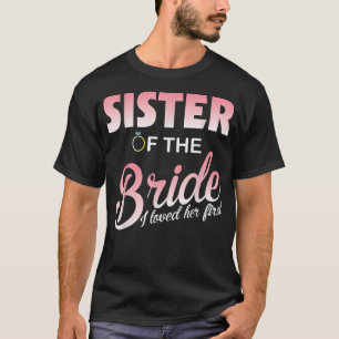Bröllopsringar Gifta Brudens Syster Jag älskade T Shirt