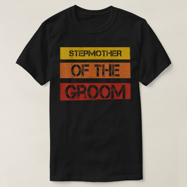 BröllopStepmor till Groom Funny Sarcasm Pun T Shirt (Design framsida)