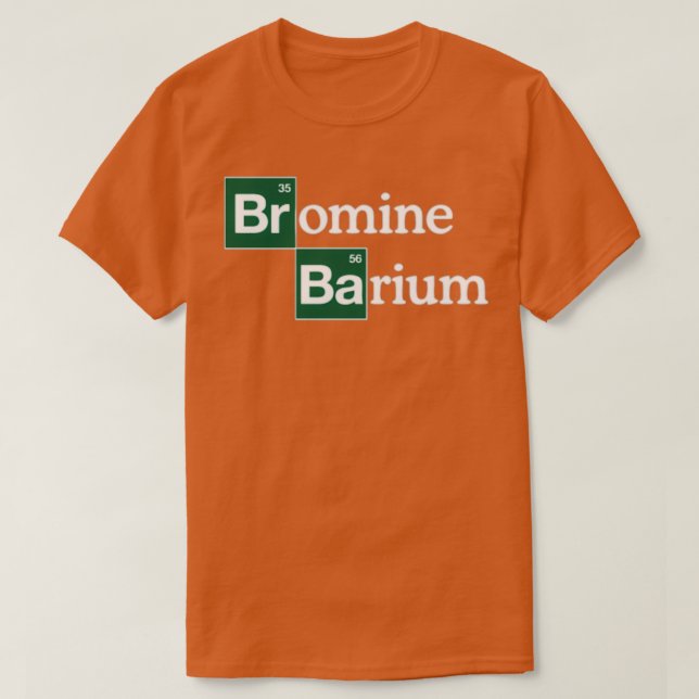 Bromine and Barium Funny Science T Shirt (Design framsida)