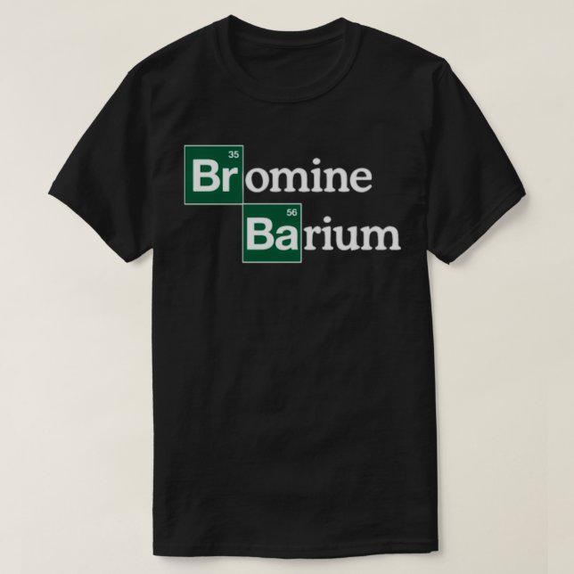 Bromine and Barium Funny Science T Shirt (Design framsida)