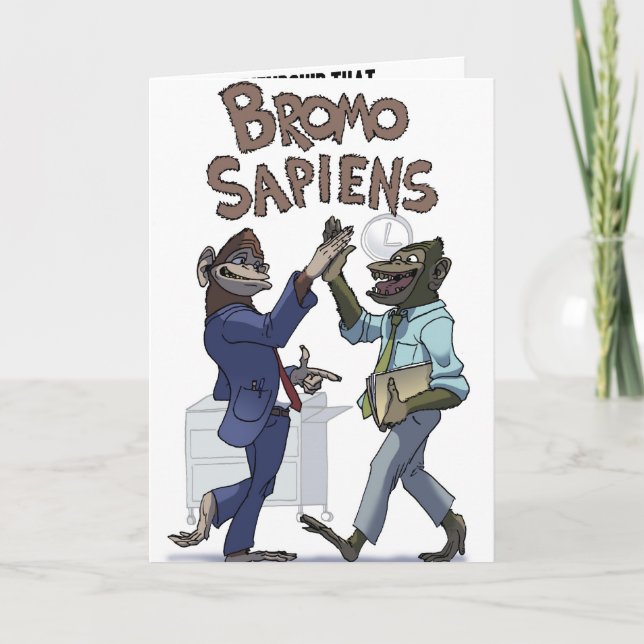Bromo Sapiens (på kontoret) Kort (Framsida)