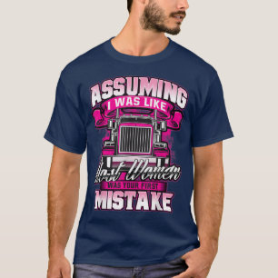 Broms för första felFemale Semi Lastbil-drivrutin T Shirt