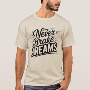 Bromsa Aldrig Drömmar Vintage Stil Motiverande M T Shirt