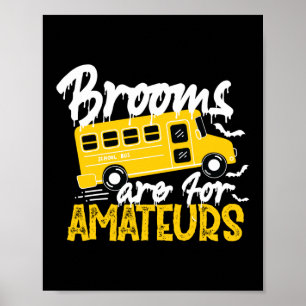 Bromsa är till Amateurers School Buss Driver Poster