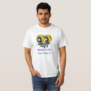 Bromsa den tills du slår den t shirt