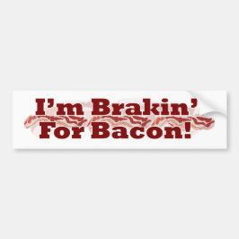 Bromsning för Bacon Funny Breakfast Slogan Design Bildekal