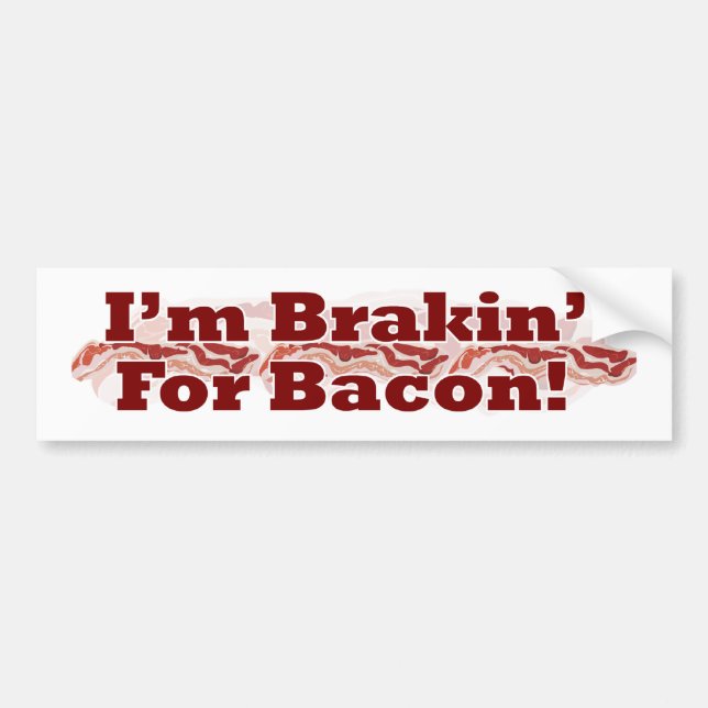 Bromsning för Bacon Funny Breakfast Slogan Design Bildekal (Framsidan)