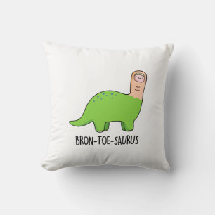 Bron-toe-saurus Cute Brontosaurus Dinosaur Pun Kudde
