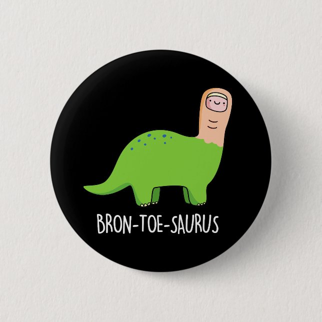 Bron-toe-saurus Funny Dinosaur Pun Mörk BG Knapp (Framsida)
