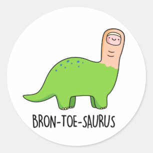 Bron-toe-saurus Funny Dinosaur Pun Runt Klistermärke