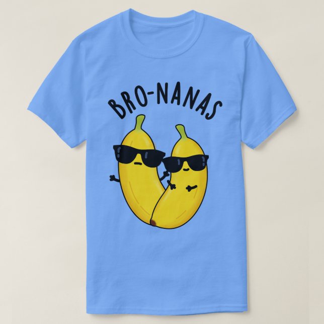 Bronanas Funny Fruit Banana Pun T Shirt (Design framsida)