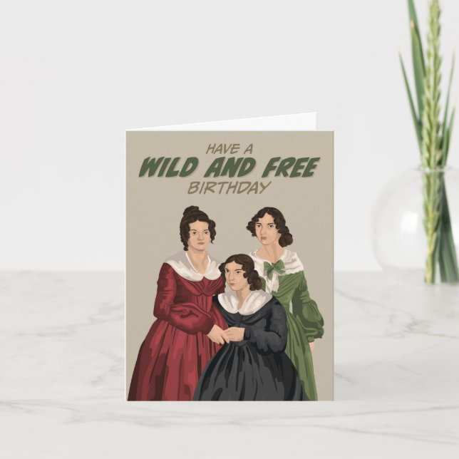Bronte Sisters Vild och fritt födelsedag Kort (Framsida)