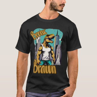 Bronx Brawn Dino Shirt T Shirt