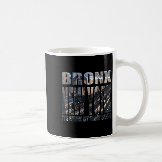 Bronx New York Where My Story Begins  Kaffemugg (Höger)