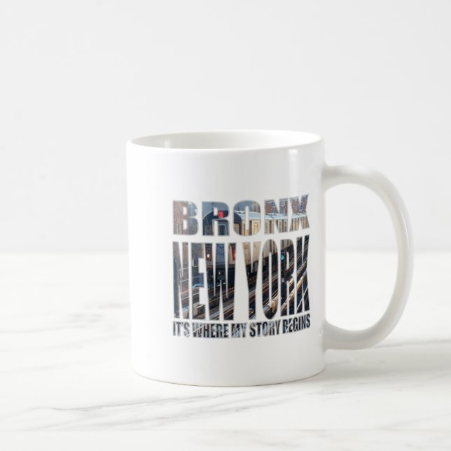 Bronx New York Where My Story Begins  Kaffemugg (Höger)