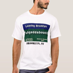 Brooklyn Fuggetaboutit undertecknar T-shirt