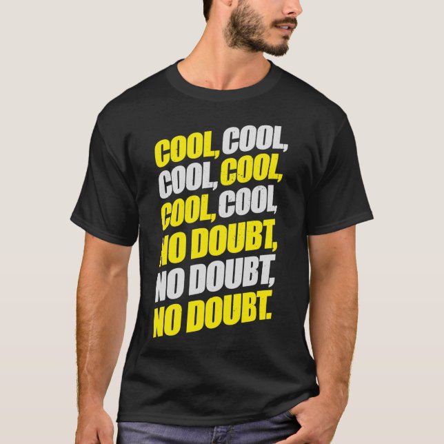 Brooklyn Nine-Nine  Jake Peralta  Cool Cool Cool N T Shirt (Framsida)