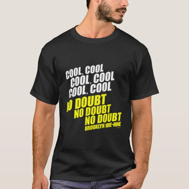 Brooklyn Nine-Nine No Doubt T Shirt (Framsida)