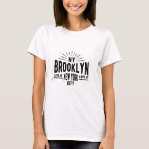Brooklyn NY Live IT Kärlek IT T Shirt