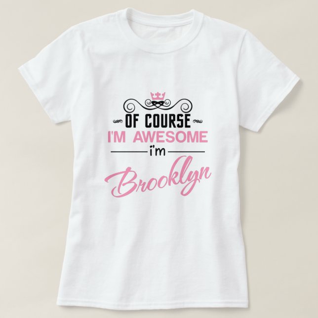 Brooklyn Självklart är jag Fantastisk och Brooklyn T Shirt (Design framsida)