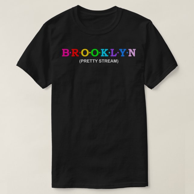 Brooklyn Söt Stream T Shirt (Design framsida)