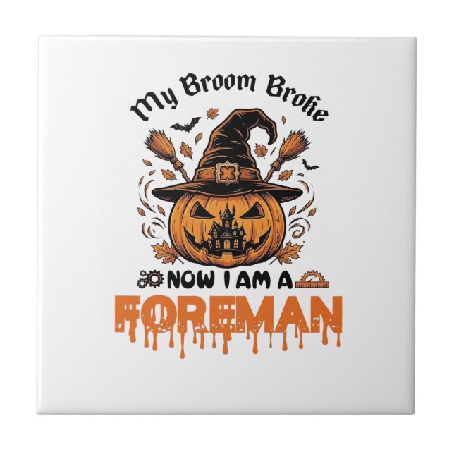 Broom Broke Now Am Foreman Halloween Pumpkin_1 Kakelplatta (Framsidan)