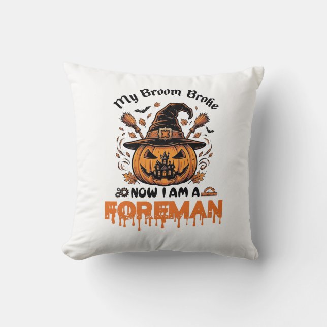Broom Broke Now Am Foreman Halloween Pumpkin_1 Kudde (Framsida)