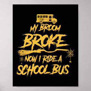 Broom Fattig Ride A School Buss Driver Halloween Poster