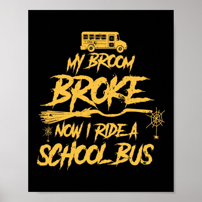 Broom Fattig Ride A School Buss Driver Halloween Poster (Framsidan)