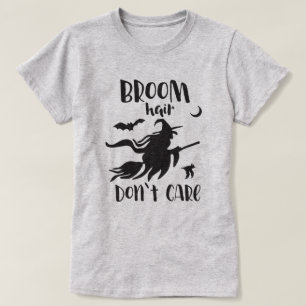 Broom Hair bryr sig inte Halloween T Shirt