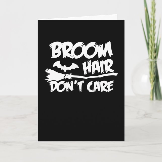 Broom Hair bryr sig inte om sassy Witch Halloween Kort (Framsida)
