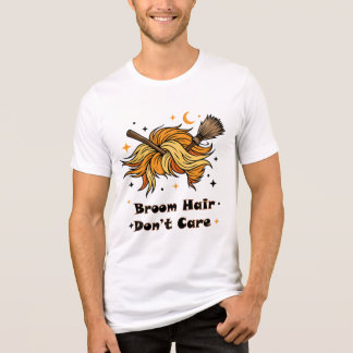 Broom Hair Don't Care Roligt Halloween-design T Shirt
