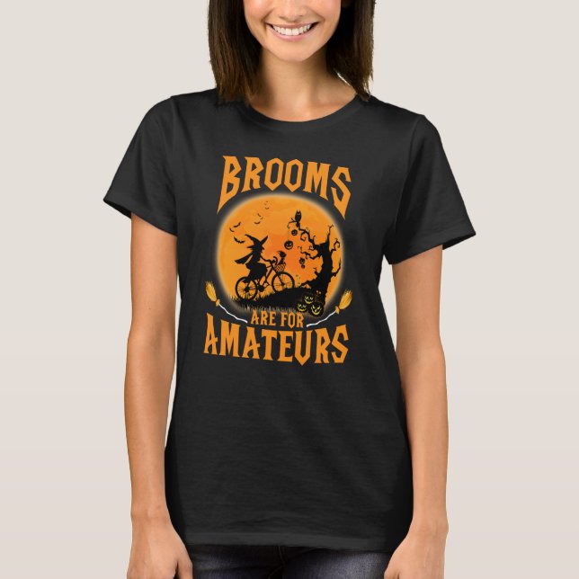 Brooms är för amateurer Halloween T Shirt (Framsida)