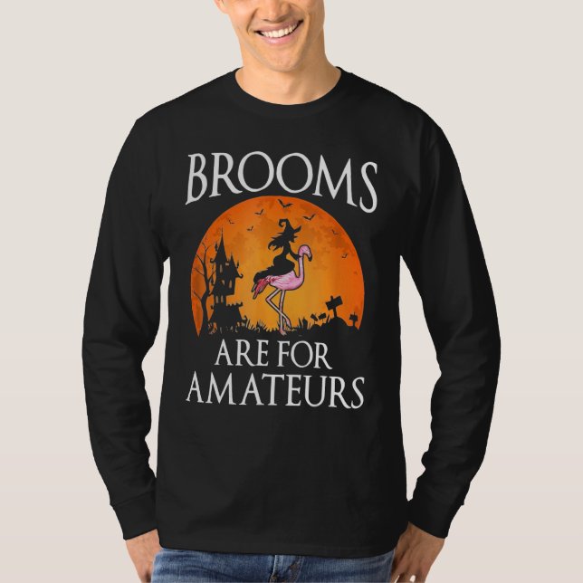 Brooms Are For Amateurs Witch Riding Flamingo Cost T Shirt (Framsida)