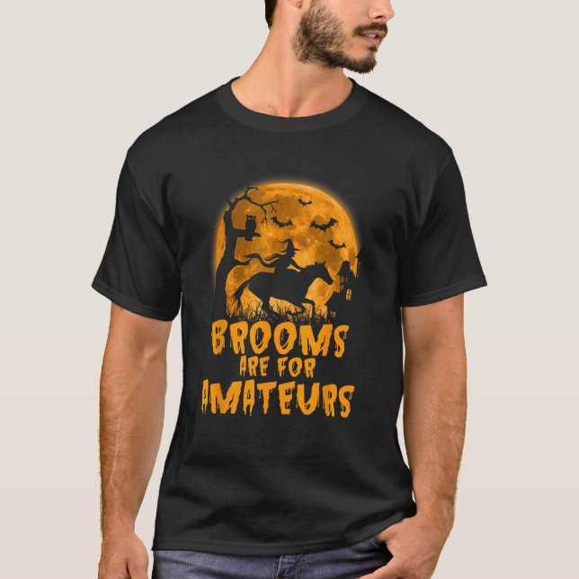 Brooms Are For Amateurs Witch Riding Horse Hallowe T Shirt (Framsida)