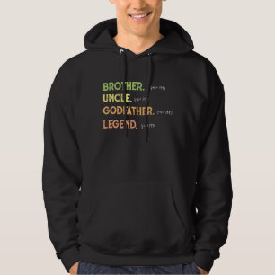 Bror Farbror Gudfar Legenda Sedan År Hoodie