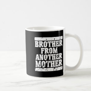 Bror från en annan Mor-Vänskap offertdatum Kaffemugg