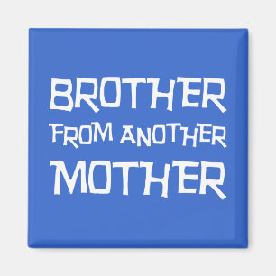 Bror från ett annat Mor Magnet