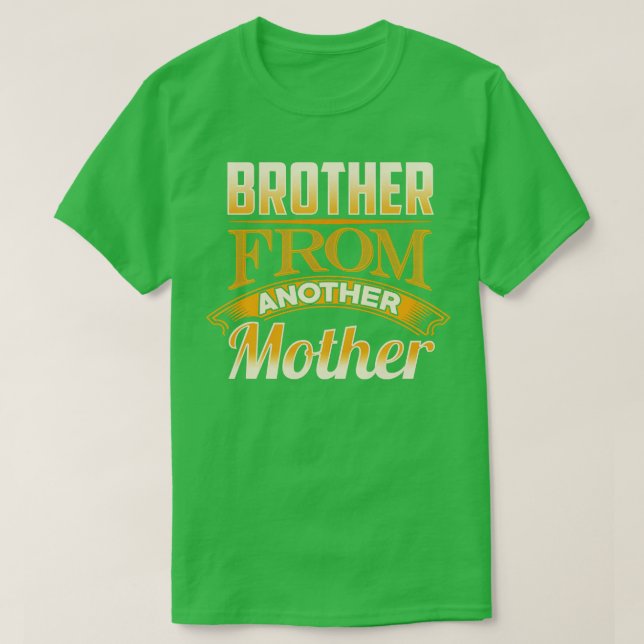 Bror från ett annat Mor T Shirt (Design framsida)