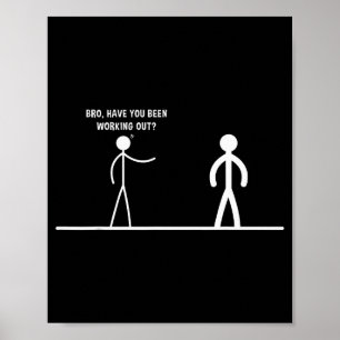 Bror, har du tränat Roliga pinnfigurer Poster