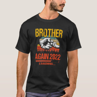 Bror igen, st 2022 Loading Future Ny pappa T Shirt