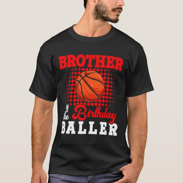 Bror till Birthday Bysketbyll Player Älskare Match T Shirt (Framsida)
