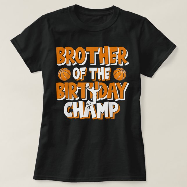 Bror till Birthday Champ Boys Basketball Part T Shirt (Design framsida)