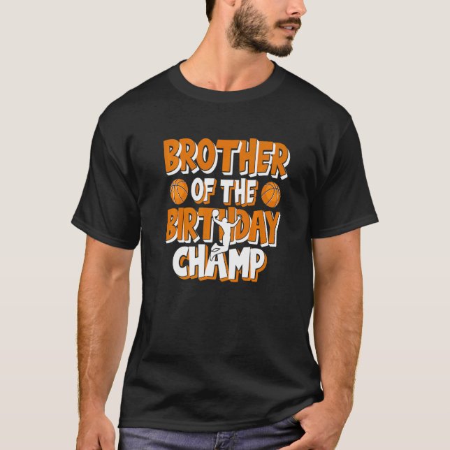 Bror till Birthday Champ Boys Basketball Part T Shirt (Framsida)